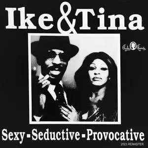 Ike & Tina Turner - Sexy-Seductive-Provocative (2023 Remaster) (1993/2023)