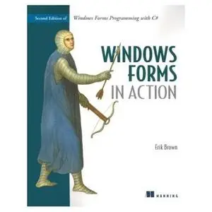 Windows Forms in Action, 2nd Edition