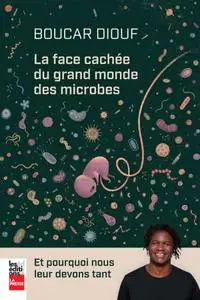 Boucar Diouf, "La face cachée du grand monde des microbes"