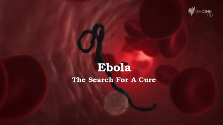 SBS - Ebola: The Search For A Cure (2014)