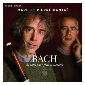 Marc Hantai & Pierre Hantai - J.S. Bach: Sonates pour flûte et clavecin (2018)