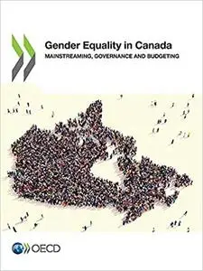 Gender Equality in Canada: Mainstreaming, Governance and Budgeting