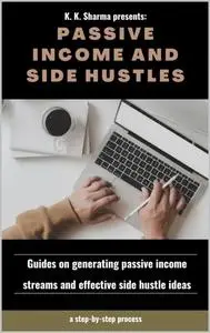 Passive Income and Side Hustles: Guides on generating passive income streams and effective side hustle ideas