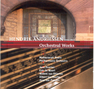 Hendrik Andriessen - Orchestral Works (2006)