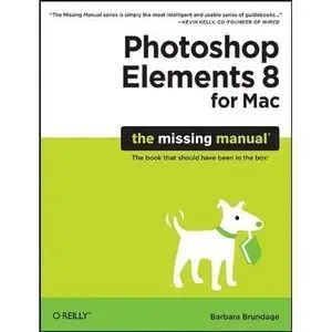Photoshop Elements 8 for Mac: The Missing Manual (repost)