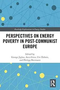 Perspectives on Energy Poverty in Post-Communist Europe