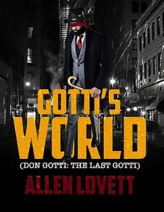 «Gotti’s World: «The Last Gotti”» by Allen Lovett