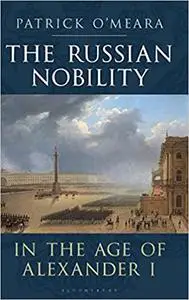 The Russian Nobility in the Age of Alexander I