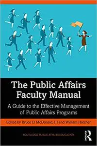 The Public Affairs Faculty Manual: A Guide to the Effective Management of Public Affairs Programs