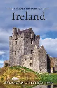 «A Short History of Ireland» by Oacute Breand, aacute, hEithir