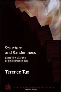 Structure and Randomness: Pages from Year One of a Mathematical Blog (Repost)