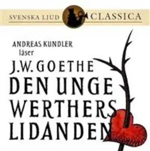 «Den unge Werthers lidanden» by Johann Wolfgang von Goethe