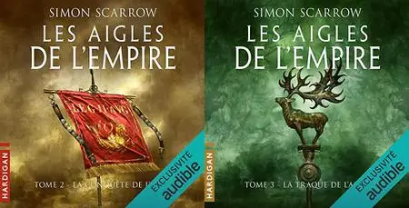 Simon Scarrow, "Les aigles de l'Empire", tome 2 et 3