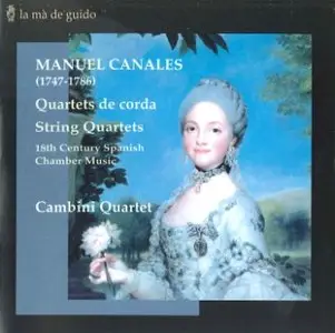 Manuel Canales - String Quartets, Op. 3, Nos. 4-6 (Quartets de corda) (Munich Cambini Quartet)