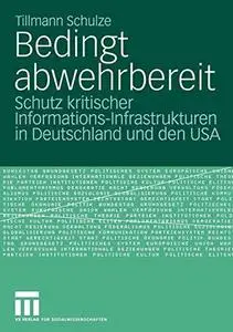 Bedingt abwehrbereit: Schutz kritischer Informations-Infrastrukturen in Deutschland und den USA