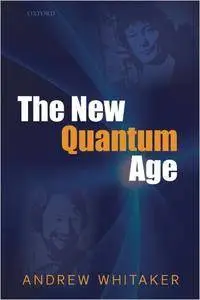The New Quantum Age: From Bell's Theorem to Quantum Computation and Teleportation