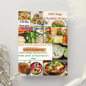 High-Protein plant-based Diet Cookbook for Beginners
