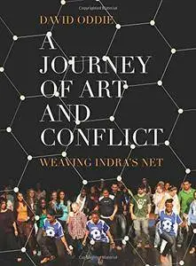 A Journey of Art and Conflict: Weaving Indra's Net [Repost]