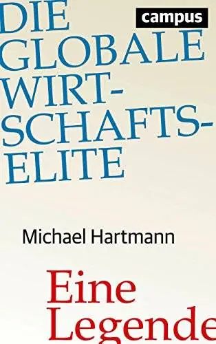 Die globale Wirtschaftselite: Eine Legende