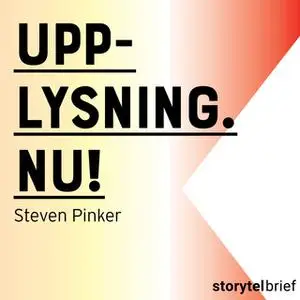 «Upplysning. NU!» by Steven Pinker