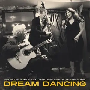 Melissa Stylianou featuring Gene Bertoncini and Ike Sturm - Dream Dancing (2022) [Official Digital Download]