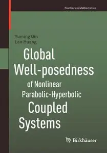 Global Well-posedness of Nonlinear Parabolic-Hyperbolic Coupled Systems (repost)