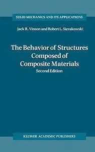 The Behavior Of Structures Composed Of Composite Materials (Repost)