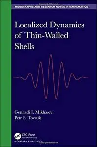 Localized Dynamics of Thin-Walled Shells