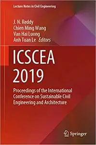 ICSCEA 2019: Proceedings of the International Conference on Sustainable Civil Engineering and Architecture (Lecture Note