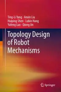 Topology Design of Robot Mechanisms