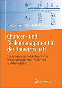 Chancen- und Risikomanagement in der Bauwirtschaft (Repost)