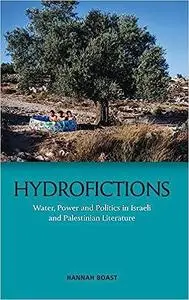 Hydrofictions: Water, Power and Politics in Israeli and Palestinian Literature