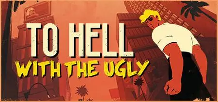 To Hell With The Ugly (2023) v1.1.2
