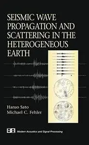 Seismic Wave Propagation and Scattering in the Heterogeneous Earth