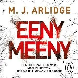 Eeny Meeny by M. J. Arlidge