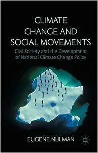 Climate Change and Social Movements: Civil Society and the Development of National Climate Change Policy