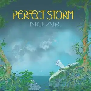 Perfect Storm - No Air (2021)