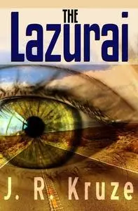 «The Lazurai» by J.R. Kruze