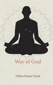 «Way of God» by Vikkas Kumar Goyal