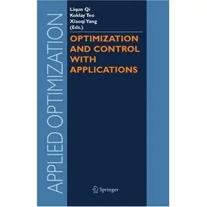 Optimization and Control with Applications (Applied Optimization) by Liqun Qi [Repost]
