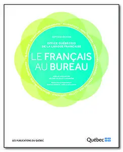 Guilloton, N. et al. (2014). Le français au bureau (7e éd.)