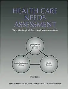 Health Care Needs Assessment: The Epidemiologically Based Needs Assessment Reviews, v. 2, First Series