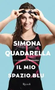 Simona Quadarella, Lorenza Bernardi - Il mio spazio blu