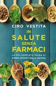 Ciro Vestita - In salute senza farmaci