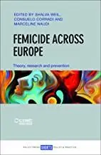 Femicide across Europe: Theory, Research and Prevention by Shalva Weil, Consuelo Corradi
