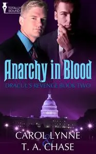 «Anarchy in Blood» by T.A. Chase,Carol Lynne