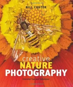 Creative Nature Photography: Essential Tips and Techniques (repost)