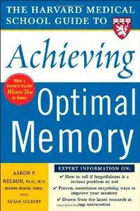 Harvard Medical School Guide to Achieving Optimal Memory 