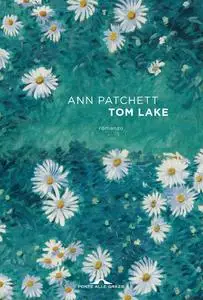 Ann Patchett - Tom Lake