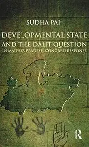 Developmental State and the Dalit Question in Madhya Pradesh: Congress Response